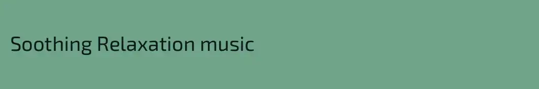 Soothing Relaxation music